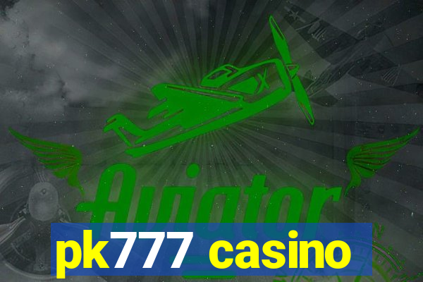 pk777 casino